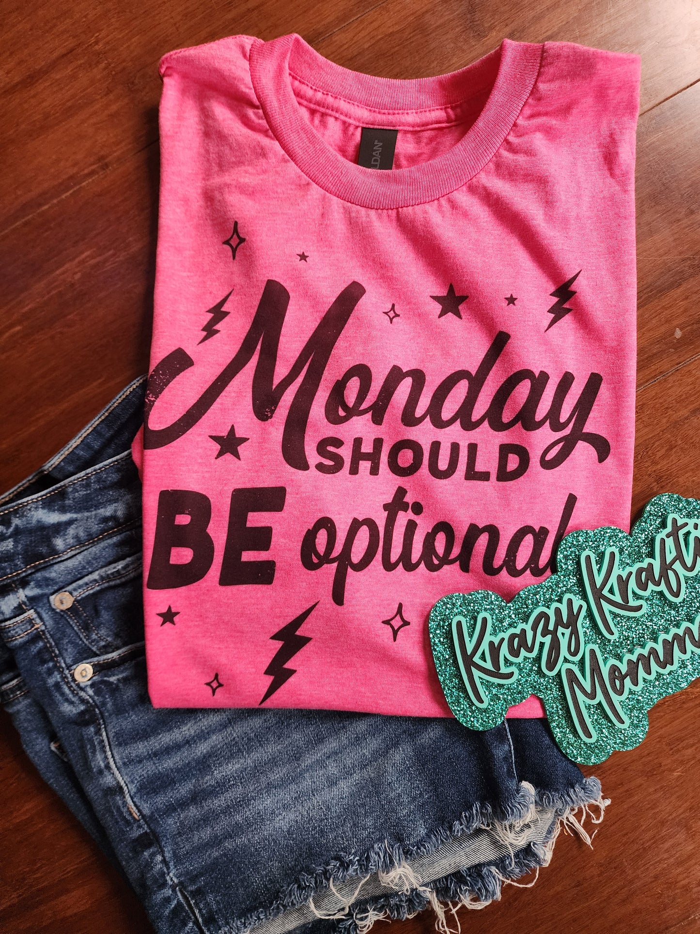 Mondays Should be Optional Tee