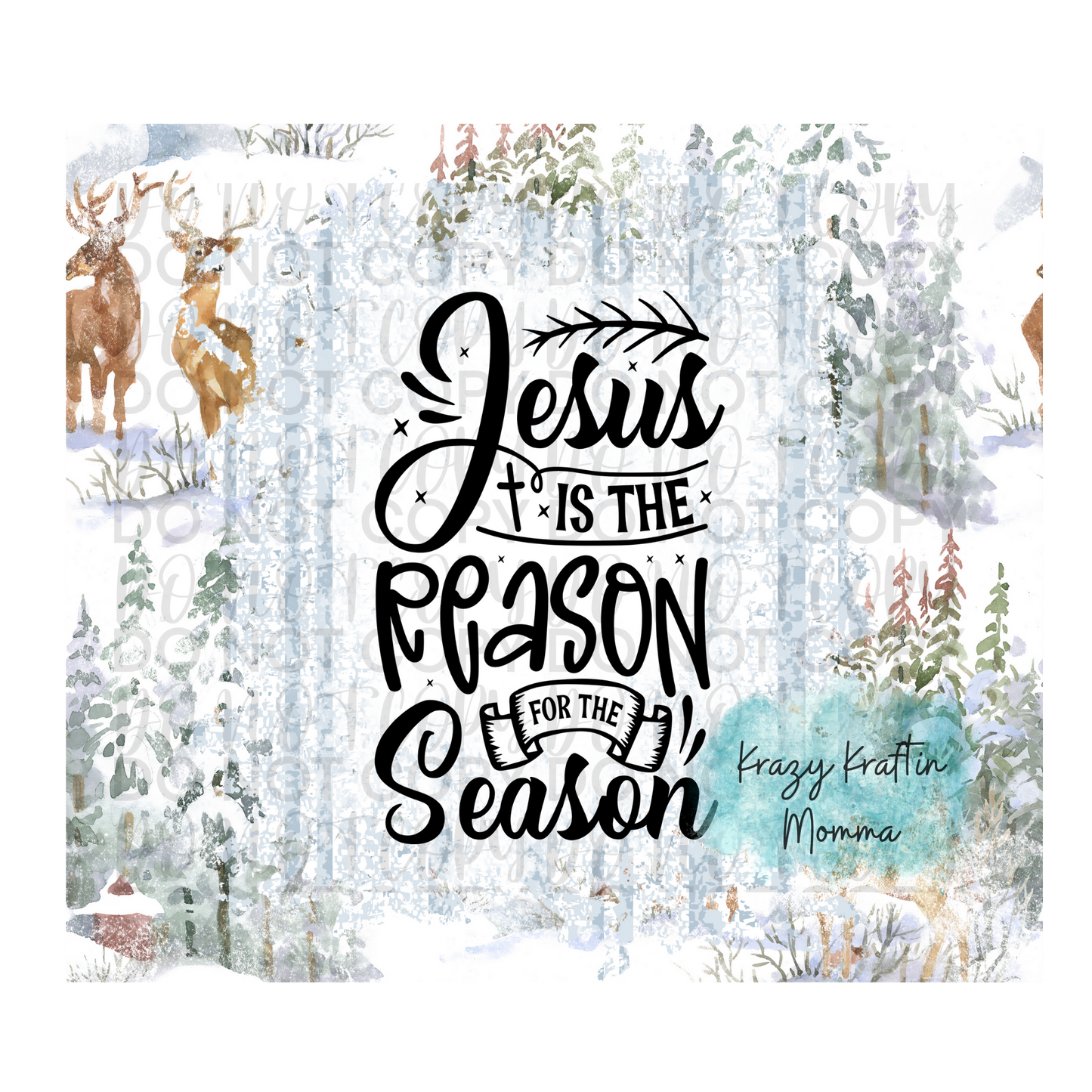 Jesus is the Reason for the Season Tumbler