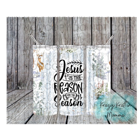 Jesus is the Reason for the Season Tumbler