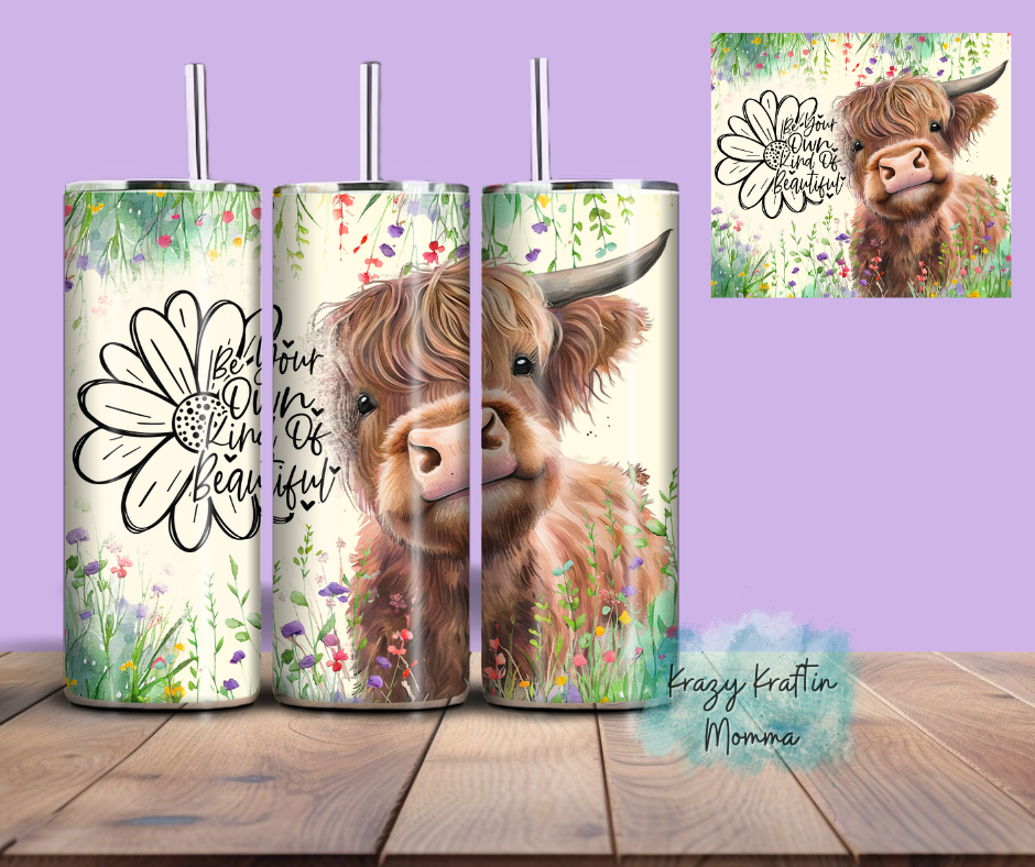 Be Your Own Kind of Beautiful Highland Cow Tumbler