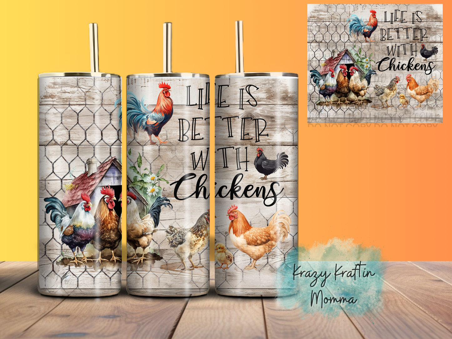 Life is Better with Chickens Tumbler