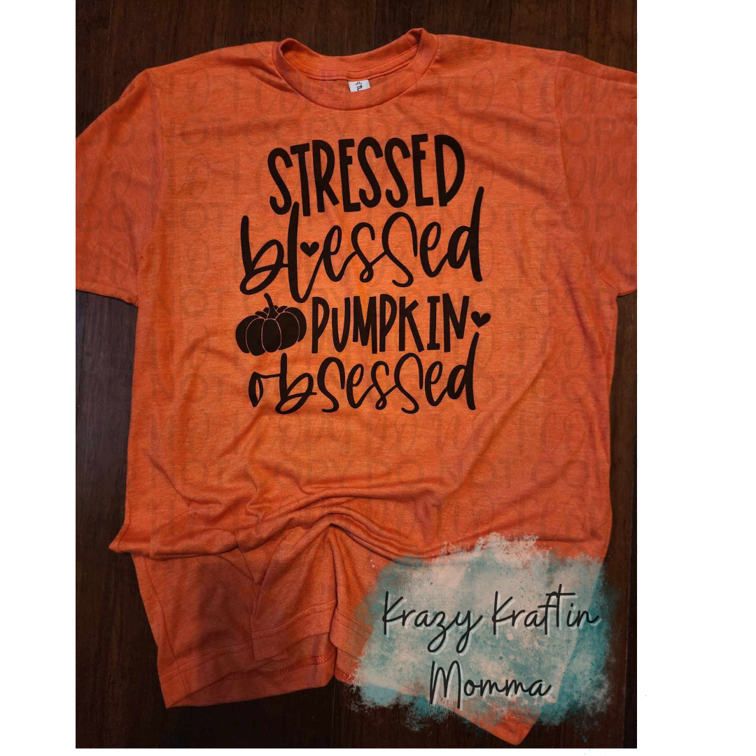 Stressed Blessed Pumpkin Obsessed